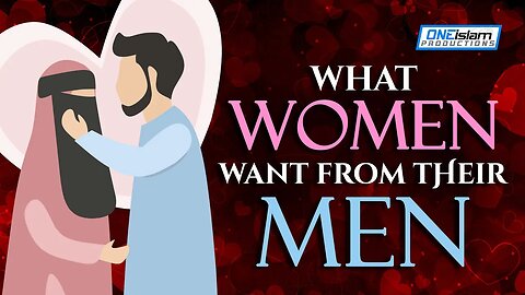 WHAT WOMEN WANT FROM THEIR MEN