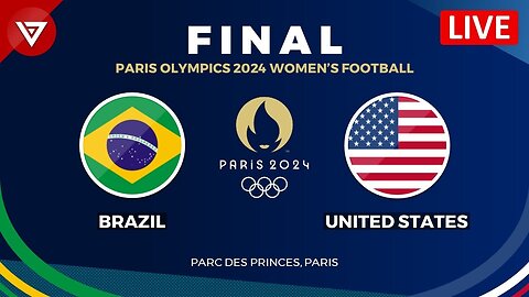 🔴 BRAZIL vs USA - FINAL WOMEN'S FOOTBALL PARIS OLYMPICS 2024 Preview & Predictions Gold Medal Match