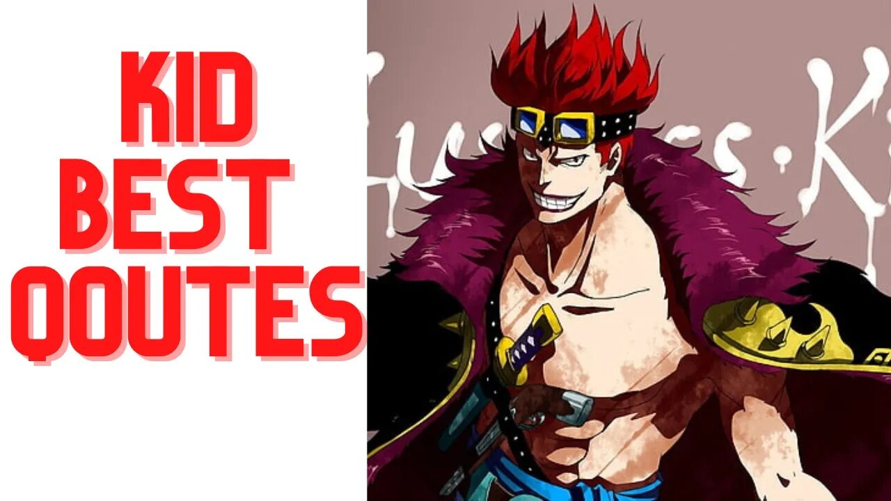 TOP 5 EUSTAS CAPTAIN KID QOUTES/SPEECH | AMAZING QOUTES