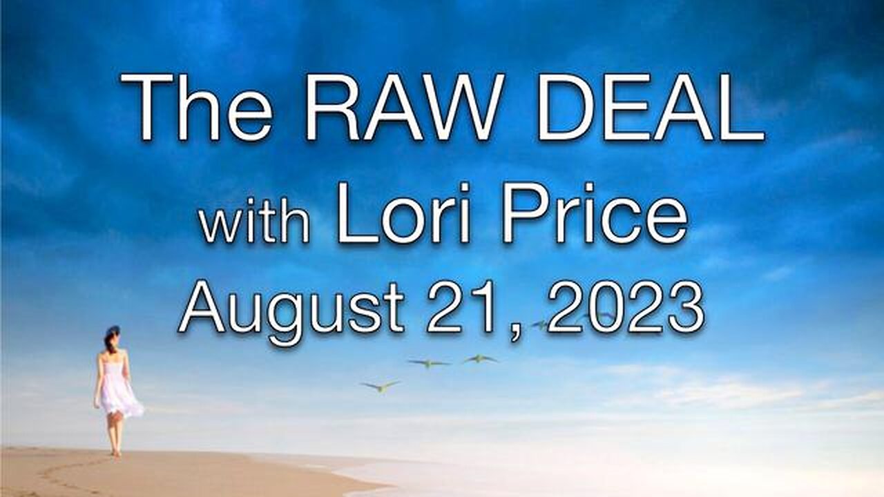 The Raw Deal (21 August 2023) with Lori Price