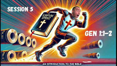 Scripture Sprint - Session 5: Genesis 1:1-2 with Paul Bock