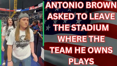 |NEWS| Antonio Brown Owns A Team And Still Got Treated Like A 👀