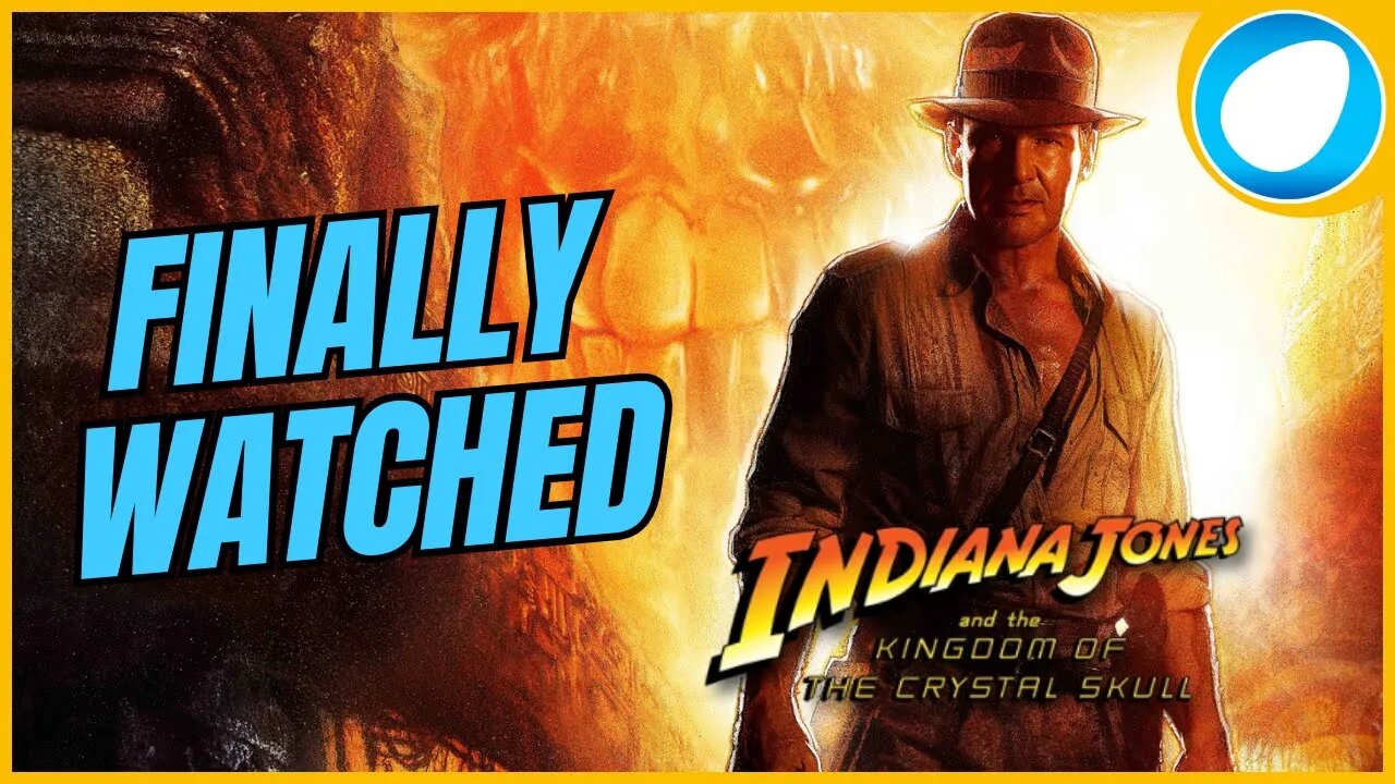 Finally Watched - Indiana Jones and the Kingdom of the Crystal Skull (2008)