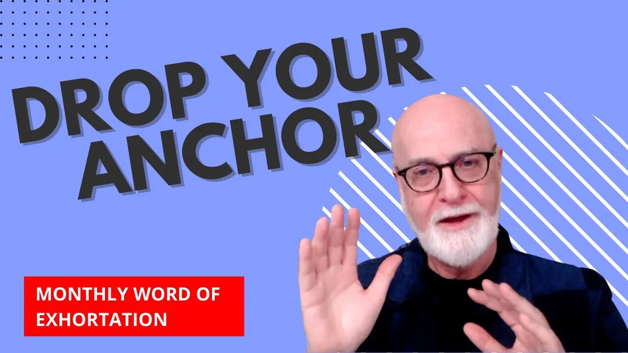 Drop Your Anchor - Monthly Word of Exhortation