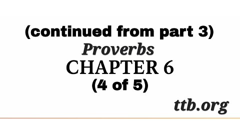 Proverbs Chapter 6 (Bible Study) (4 of 5)