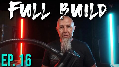 FULL BUILD // EP. 16