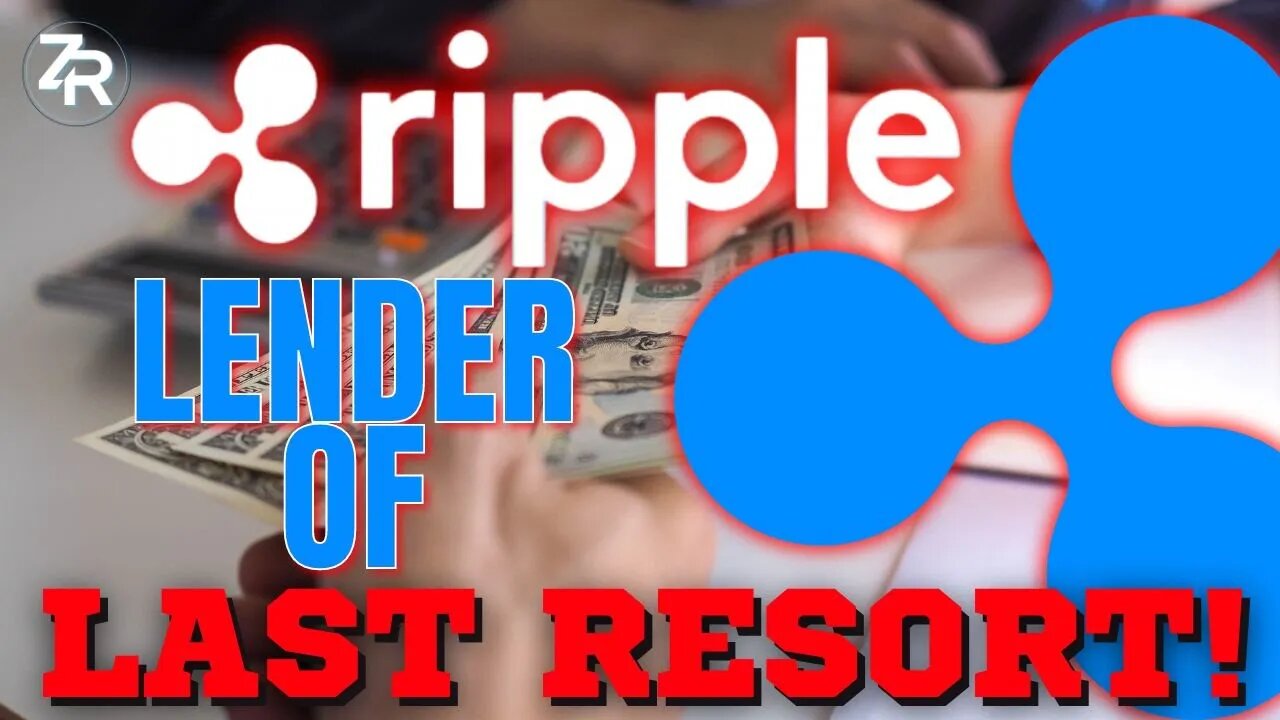 Ripple Is The Lender Of Last Resort!