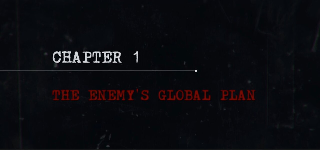 DOCUMENTARY | The IMPACT | CHAPTER 1: The Enemy's Global Plan