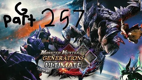 monster hunter generations ultimate G rank 257