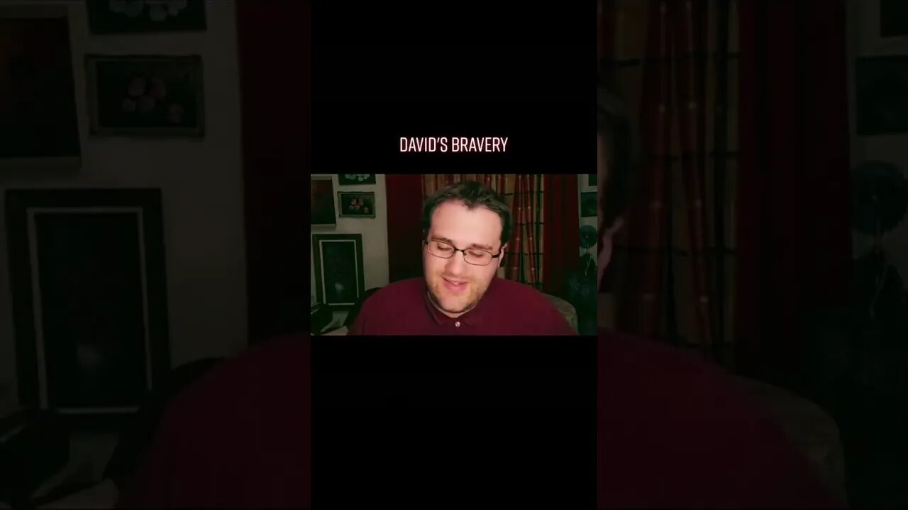 David's Bravery