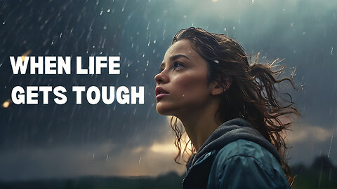 When life gets tough - Motivational Speech