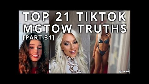 Top 21 TikTok MGTOW Truths — Why Men Stopped Dating [Part 31]