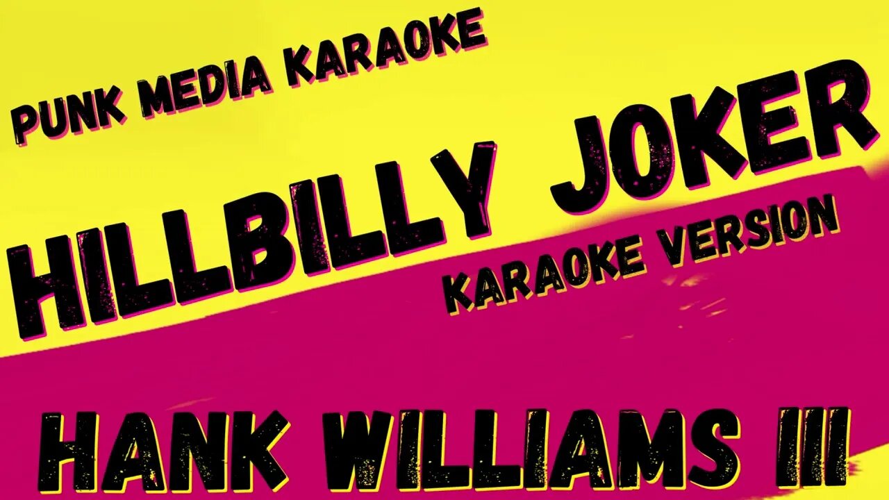 HANK WILLIAMS III ✴ HILLBILLY JOKER ✴ KARAOKE INSTRUMENTAL ✴ PMK