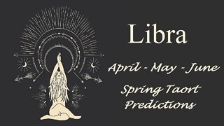 Libra ❤️ A Beautiful Love Story Unfolds ❤️ April - May - June 2022