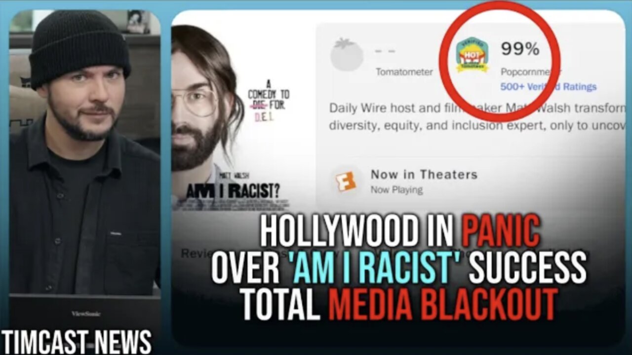 Hollywood IN PANIC Over Matt Walsh AM I RACIST Film Success, Daily Wire Film Hits TOP 5 Box Office