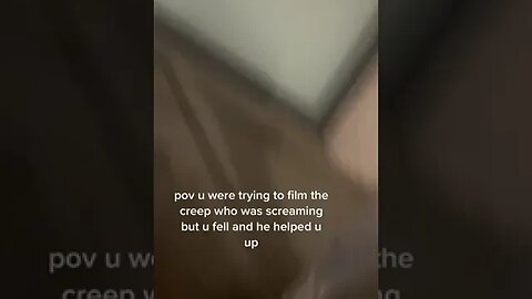 Pov U Were Trying To Film The Creep Who Was Screaming Video By S67ee #Shorts