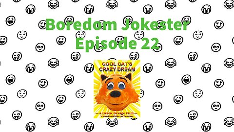 Boredom Jokester - Episode 22 - Cool Cat's Crazy Dream