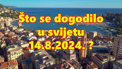 Što se dogodilo 14.08.2024.?