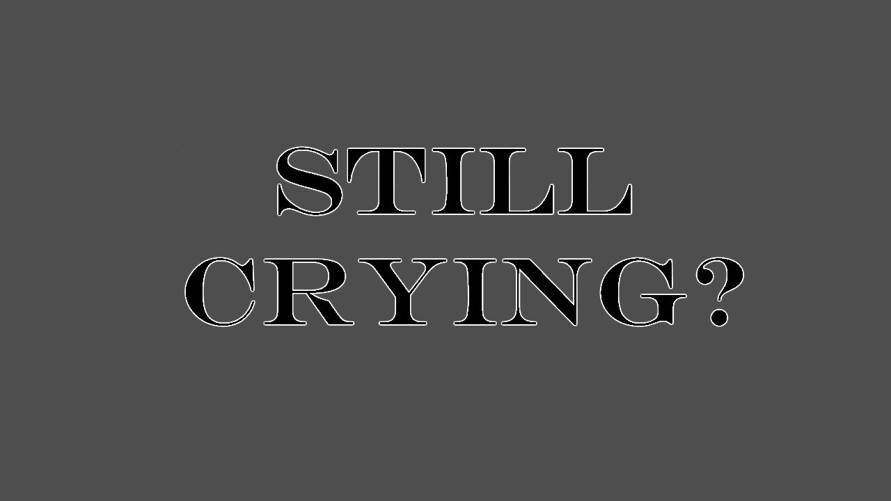 5 Minute Bible Study - "Still Crying?"