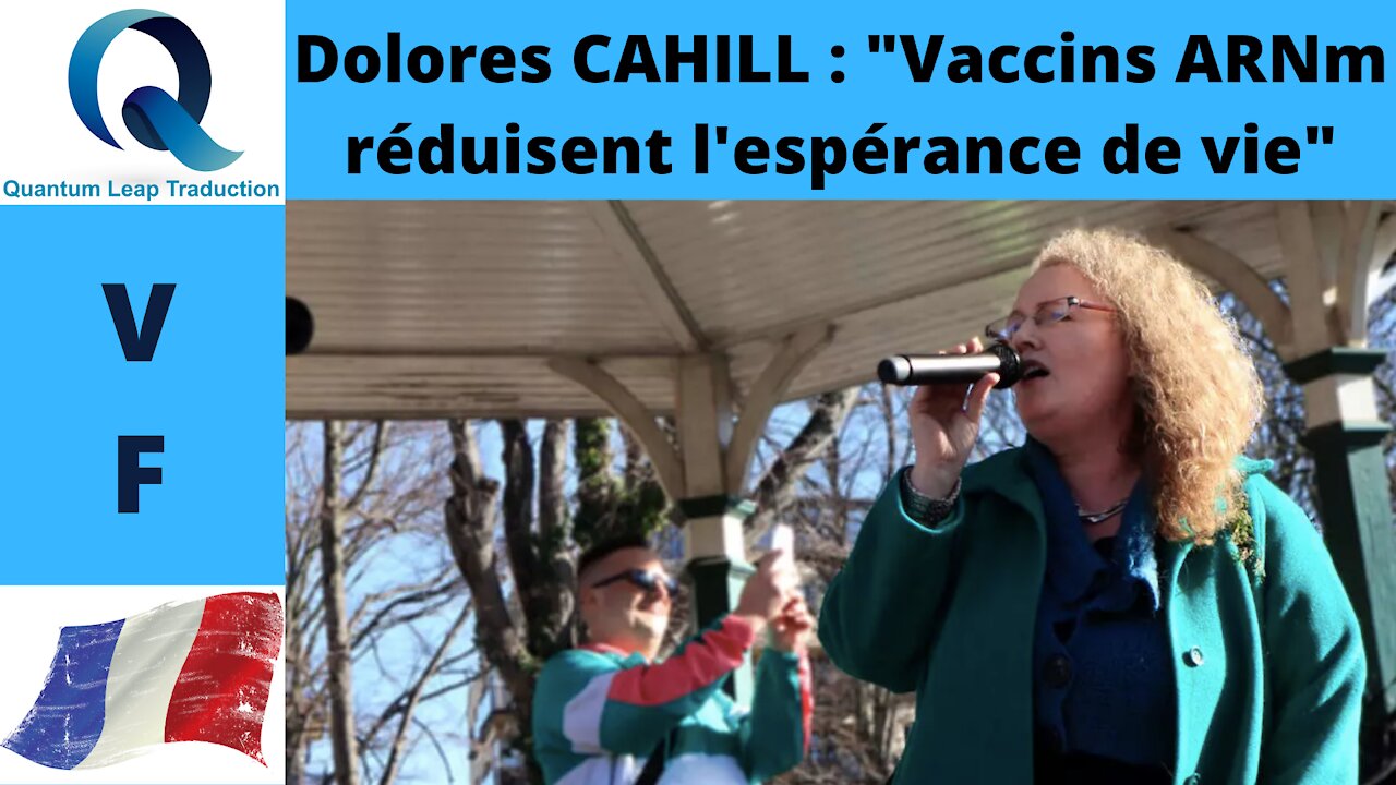 Dolores CAHILL : "Vaccins ARNm réduisent l'espérance de vie"