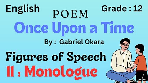 Once upon a time poem || Figures of speech || Monologue || 12 class || Unit 15 || Gabriel Okara