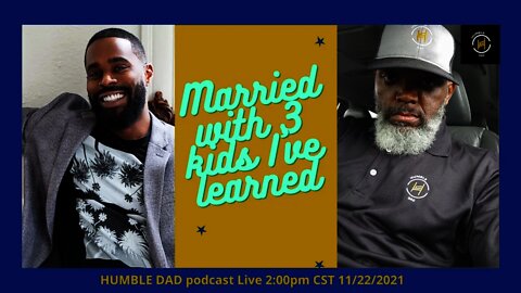 Humble Dad Episode 62 Samuel (Married w/ 3 kids)