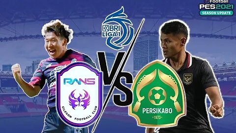 BRI LIGA 1 - RANS NUSANTARA vs PERSIKABO 1973 - PES 2021 GAMEPLAY