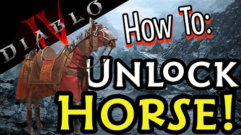 Diablo 4 How to Unlock Horse