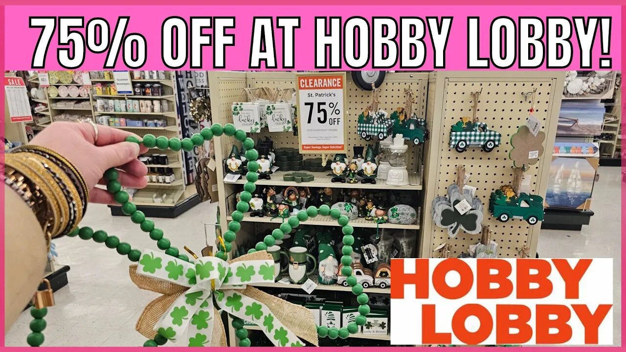 HOBBY LOBBY | 75% ST. PATRICK'S DAY DECOR | STORE WALK THRU | #hobbylobby #hobbylobbyclearance