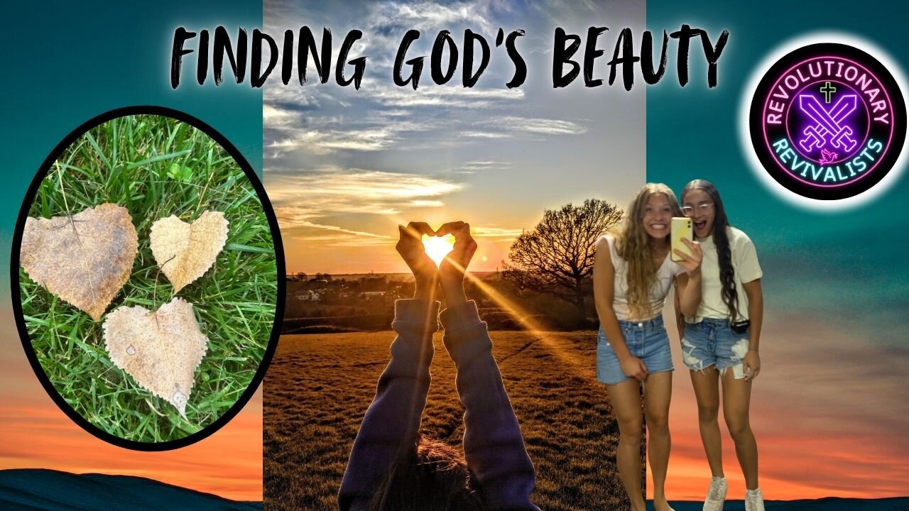 Revolutionary Revivalists EP18: Finding God's Beauty Special SURPRISE Show! 🔥