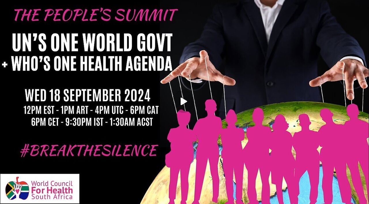 Break The Silence: The UN’s One World Government + WHO’s One Health Agenda