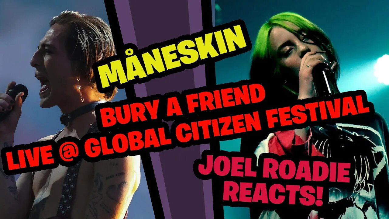 Måneskin Perform Cover of Billie Eilish's 'Bury a Friend' | Global Citizen Live - Roadie Reacts