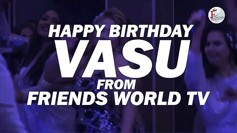 Vasu Birthday Highlight