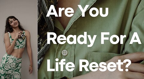 Reset Your Life Now...