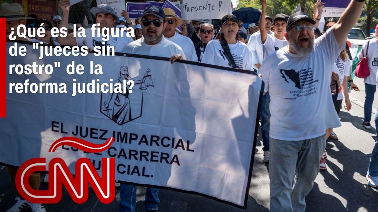 ¿Qué son los "jueces sin rostro" de la reforma judicial mexicana?