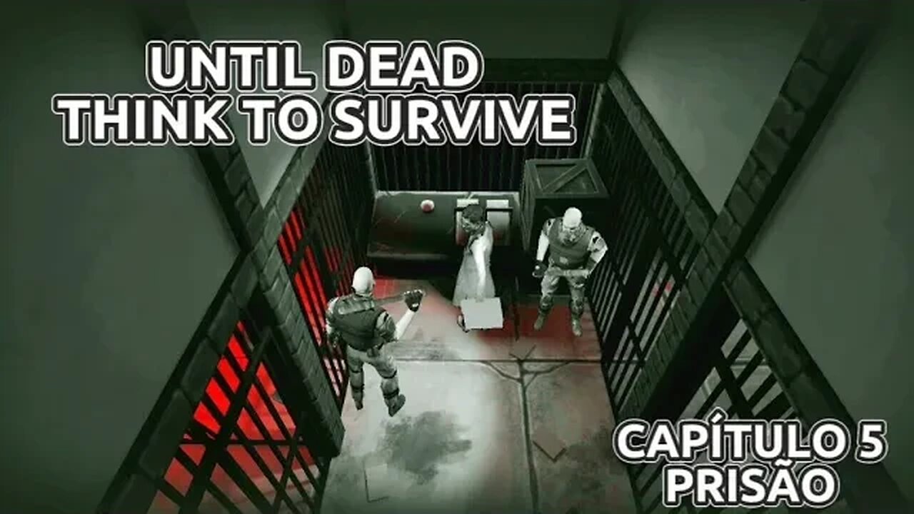 UNTIL DEAD THINK TO SURVIVE CAP 5 PRISÃO #semedissaum #games #mobile