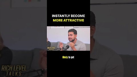 Instantly Become More Attractive