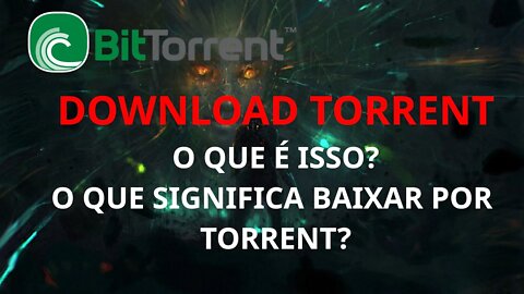 O que é torrent e como baixar pelo torrent? Entenda