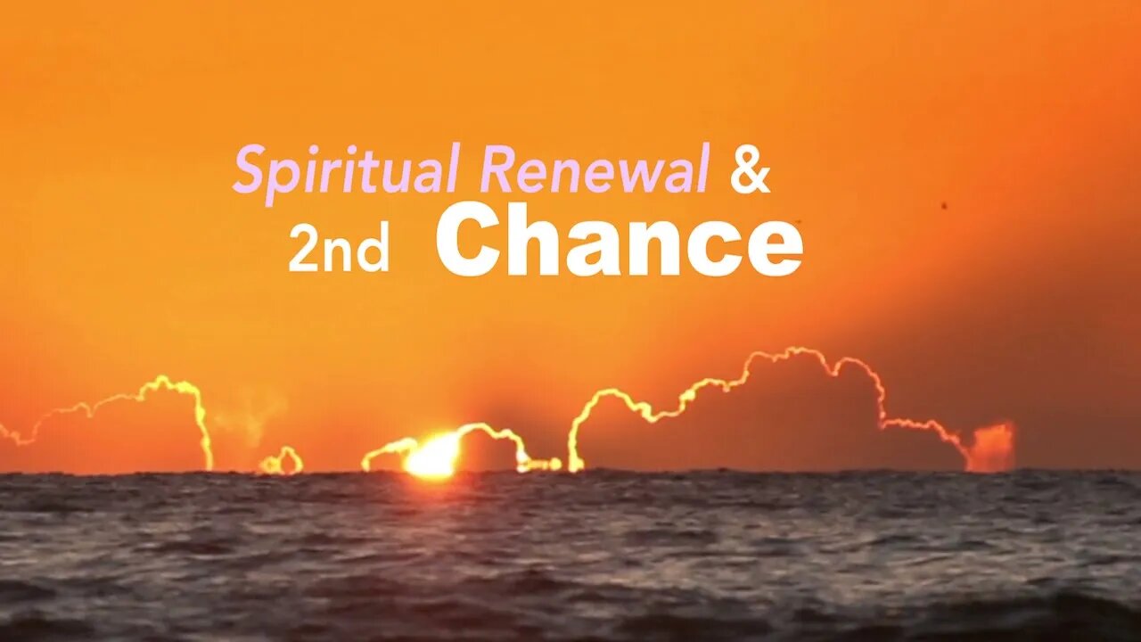 Word: Spiritual Renewal & Second Chances