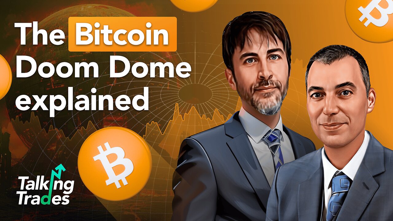 The Bitcoin Doom Dome explained | Talking Trades