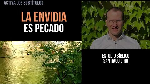 La envidia es pecado - Estudio bíblico Santiago Giró