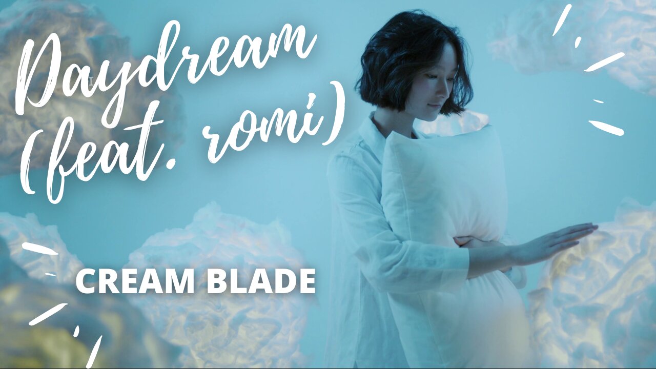 Cream Blade | Daydream (feat. romi) | Lyric Video | 4K