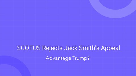 SCOTUS Rejects Jack Smith's Appeal