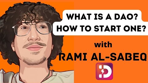 What is a DAO? How to Start a DAO with Rami Al-Sabeq