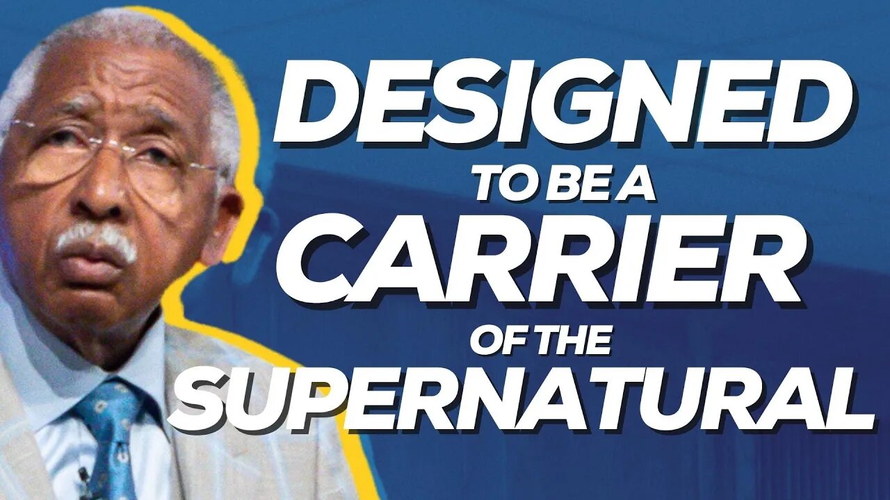 Designed To Be A Carrier of the Supernatural | Apostle Leroy Thompson Sr.