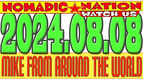 2024.08.08, LIVE CHAT, MFATW, MIKE FROM COT, COUNCIL of TIME, MIKE from AROUND the WORLD,