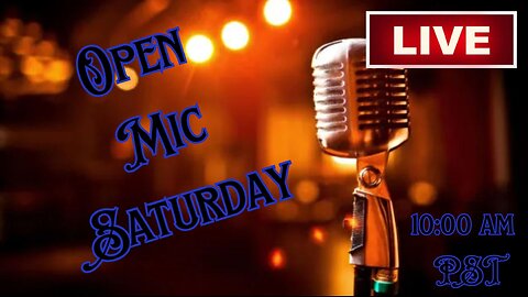 Open Mic Saturday