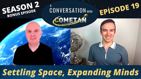 A Conversation with Cometan & Philip van Nedervelde | S2E19 | Settling Space, Expanding Minds