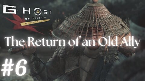 Ghost of Tsushima #6: The Return of an Old Ally | No Commentary Walkthrough