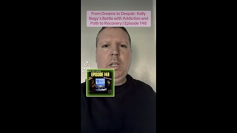 From Dreams to Despair: Kelly Nagy's Battle with Addiction and Path to Recovery | Episode 148 LIVE!